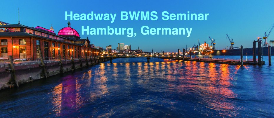 Headway BWMS Seminar - Hamburg, Germany